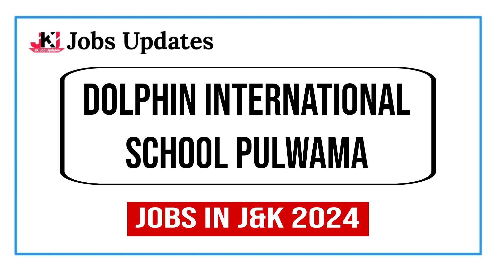 dolphin international school pulwama jobs openings 2024