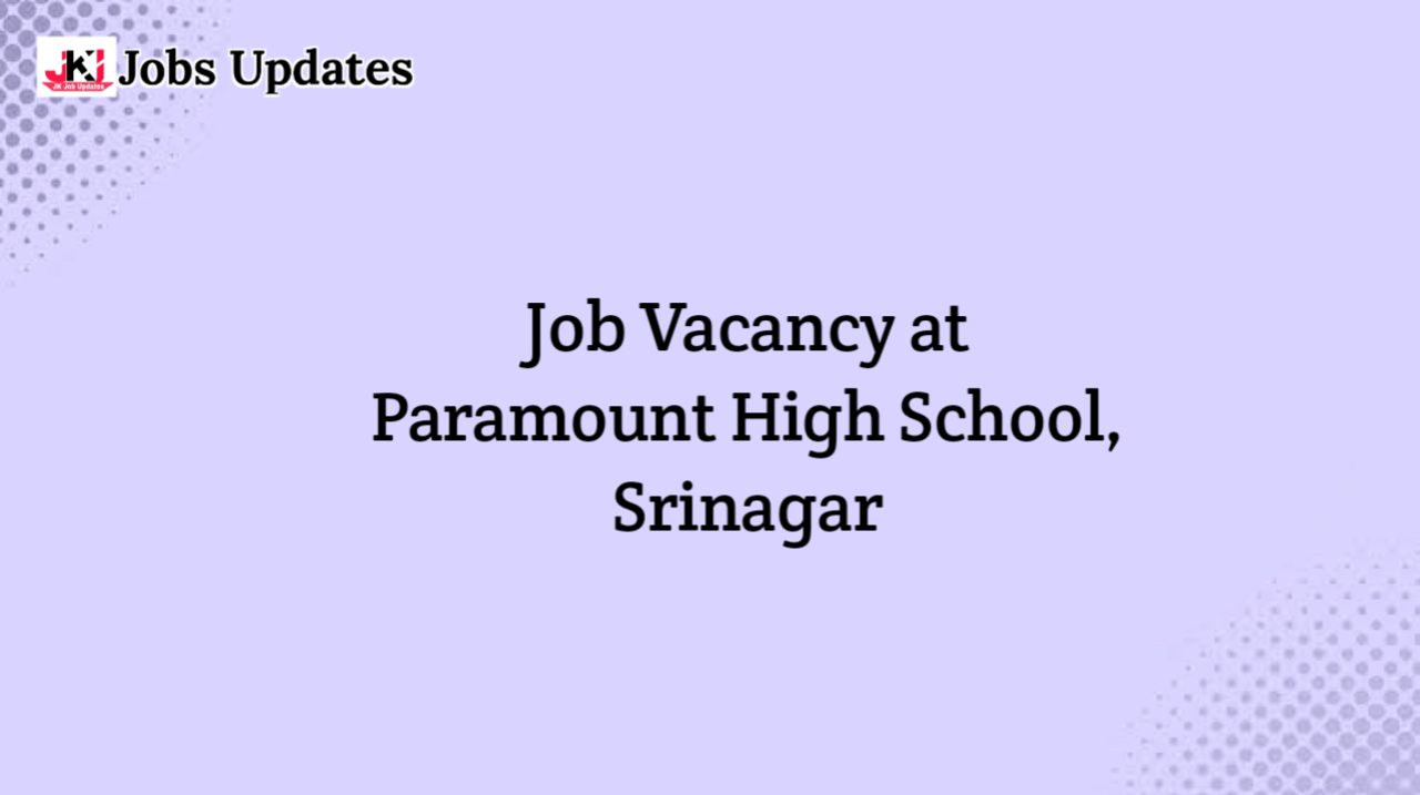 job vacancy at paramount high school, srinagar