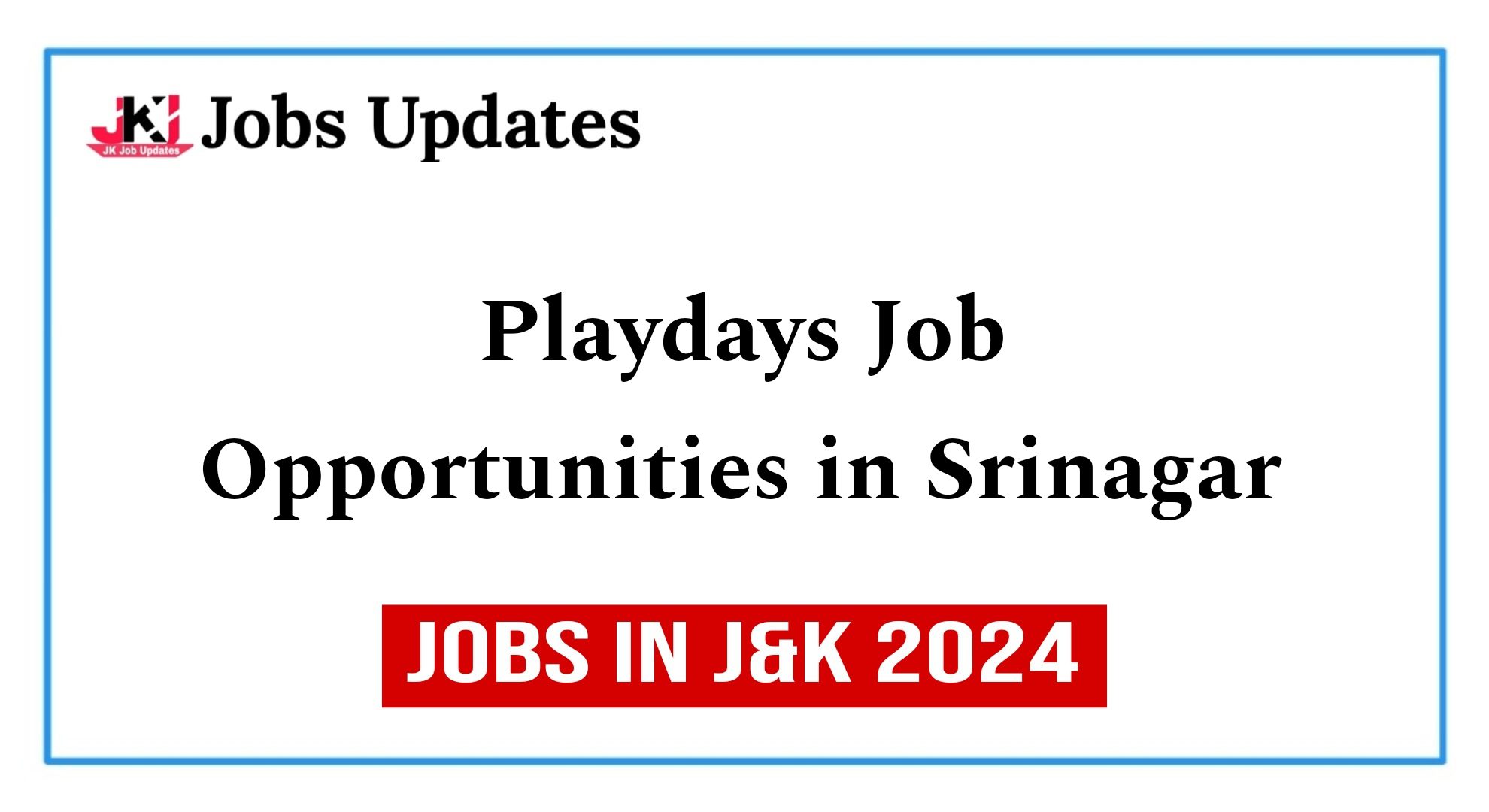 playdays job opportunities in srinagar