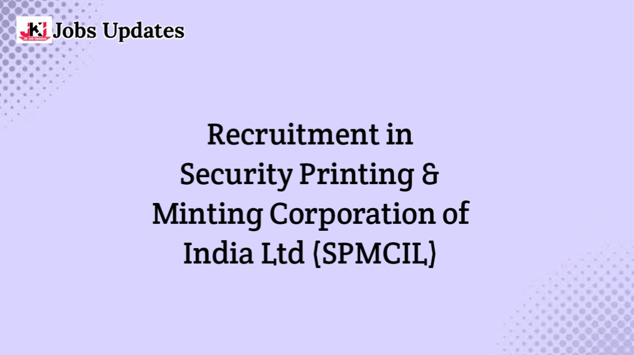 recruitment in security printing & minting corporation of in