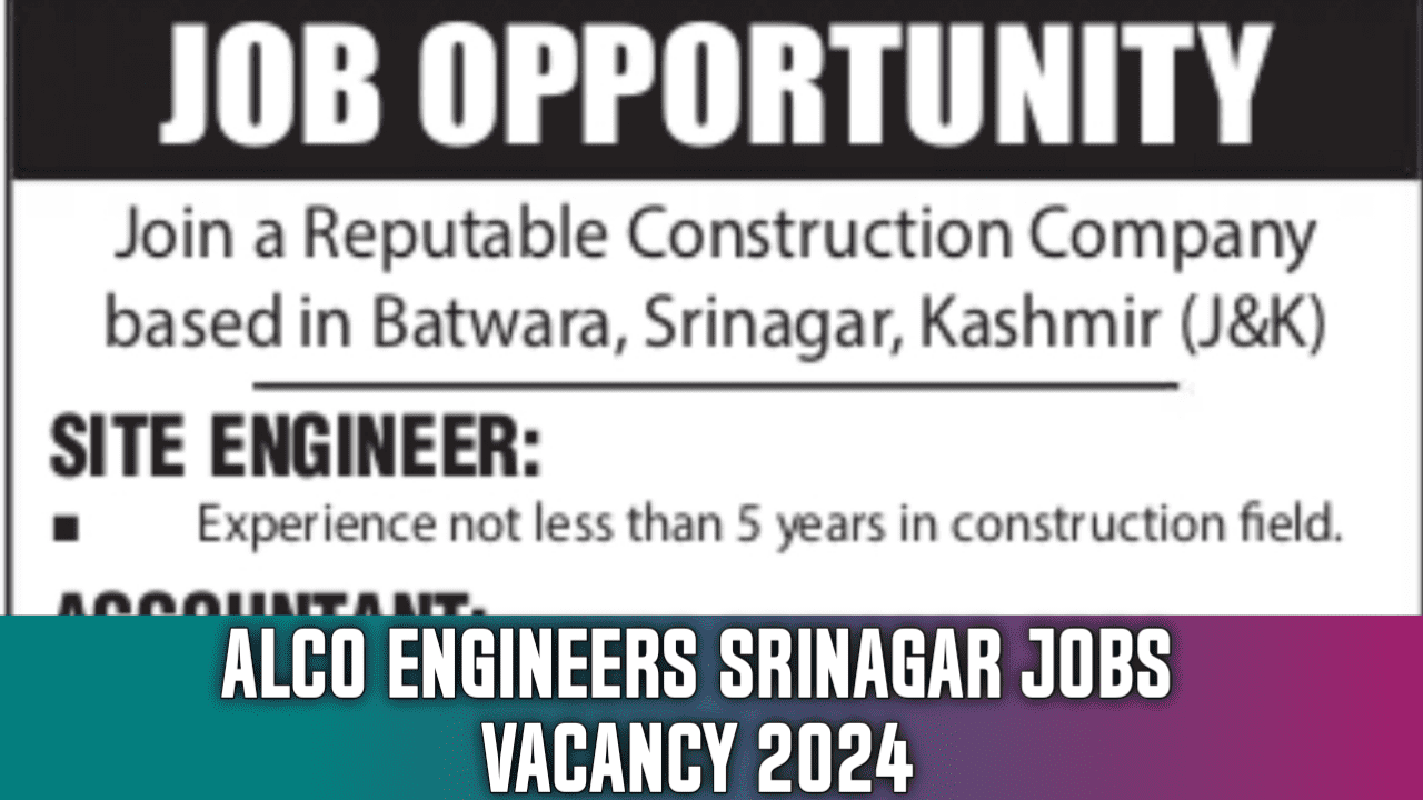 alco engineers srinagar jobs vacancy 2024.