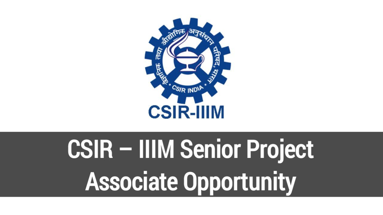 csir – iiim senior project associate opportunity