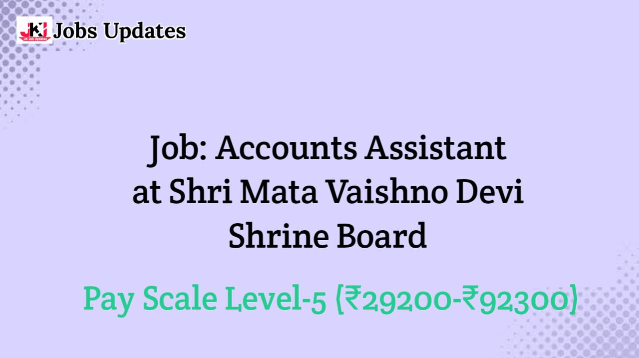 accounts assistant at shri mata vais