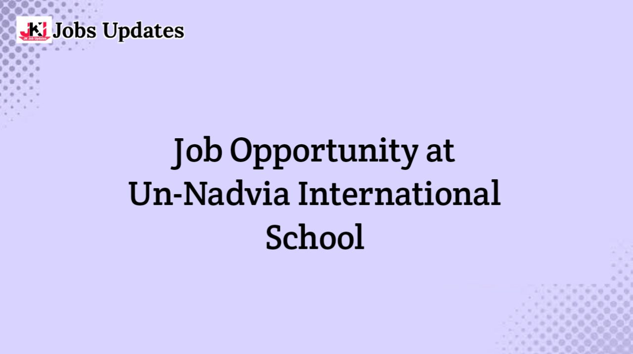 job opportunity at un nadvia international school